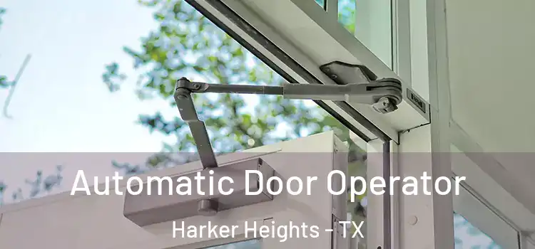 Automatic Door Operator Harker Heights - TX