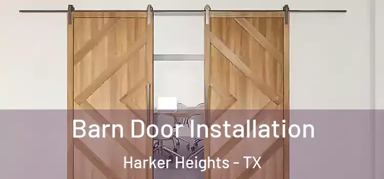 Barn Door Installation Harker Heights - TX