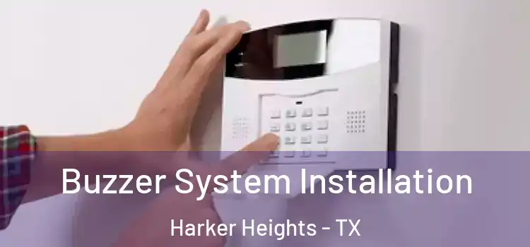 Buzzer System Installation Harker Heights - TX