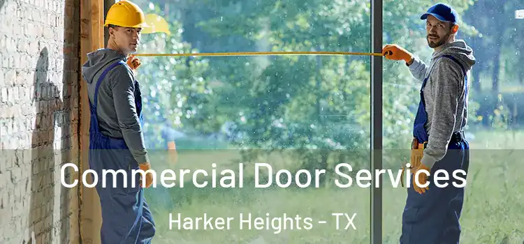 Commercial Door Services Harker Heights - TX