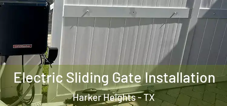 Electric Sliding Gate Installation Harker Heights - TX