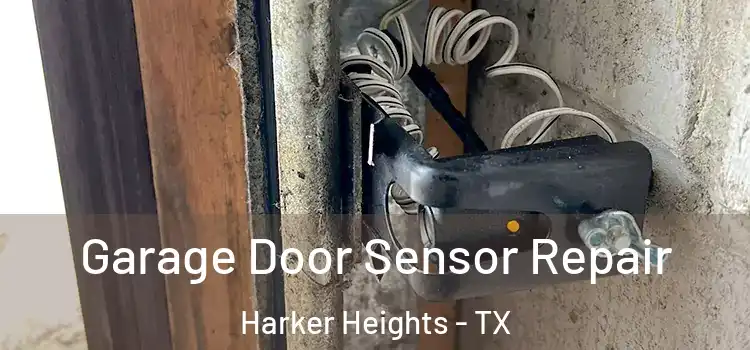 Garage Door Sensor Repair Harker Heights - TX