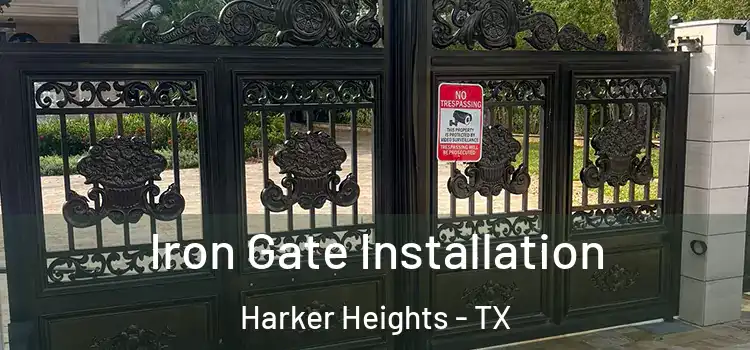 Iron Gate Installation Harker Heights - TX