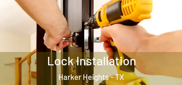 Lock Installation Harker Heights - TX