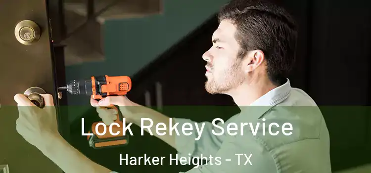Lock Rekey Service Harker Heights - TX