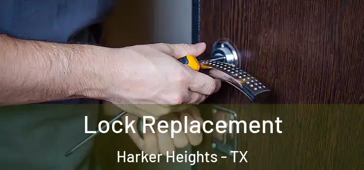 Lock Replacement Harker Heights - TX