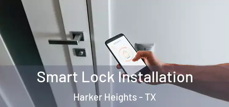 Smart Lock Installation Harker Heights - TX